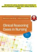 Clinical Reasoning Cases in Nursing &lpar;8th Edition&rpar; by Mariann M&period; Harding and Julie S&period; Snyder &ndash; Chapters 1&ndash;15 Test Bank &vert; Latest Edition Nursing Exam Questions and Answers