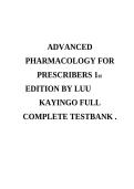 Test Bank for Advanced Pharmacology for Prescribers 1st Edition by Luu & Kayingo &vert; Complete Chapters&NewLine;&NewLine;
