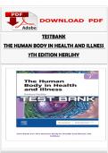 TESTBANK - THE HUMAN BODY IN HEALTH AND ILLNESS 7TH EDITION HERLIHY