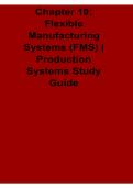 Chapter 19 Flexible Manufacturing Systems FMS Production Systems Study Guide 2025&sol; 2026 Complete Exam Review and Practice Questions with Solution for Automated Manufacturing and Production Systems