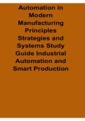 Automation in Modern Manufacturing Principles Strategies and Systems Study Guide Industrial 2025&sol; 2026 Complete Exam Review and Practice Questions with Solution for Smart Manufacturing and Industrial Automation Systems