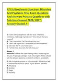 ATI Schizophrenia Spectrum Disorders And Psychosis Final Exam Questions And Answers Practice Questions with Solutions Newest 2026&sol; 2027 &vert; Already Graded A&plus;