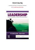Test Bank for Leadership and Nursing Care Management 8th Edition By M&period; Lindell Joseph&comma; Diane Huber&comma; Chapter 1-26 &vert; All Chapters