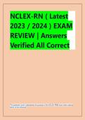 NCLEX-RN &lpar; Latest &NewLine;2023 &sol; 2024 &rpar; EXAM &NewLine;REVIEW &vert; Answers &NewLine;Verified All Correct