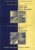 Fundamentals of Heat and Mass Transfer &lpar;6th Edition&rpar; by Frank P&period; Incropera & David P&period; DeWitt &ndash; Complete Instructor&rsquo;s Solutions Manual &vert; Verified Answers for All Problems &ndash; A&plus; Exam Guide