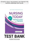 TEST BANK for Nursing Today&colon; Transition and Trends 9th Edition by Zerwekh &vert; Complete NCLEX Practice Questions & Answers
