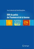 IRM du pelvis de l&rsquo;homme et de la femme &ndash; Advanced MRI Imaging of the Male and Female Pelvis