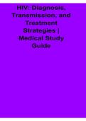 HIV Diagnosis Transmission and Treatment Strategies Medical Study Guide 2025&sol; 2026 Complete Overview of Testing Methods&comma; Infection Pathways&comma; and Clinical Management Approaches