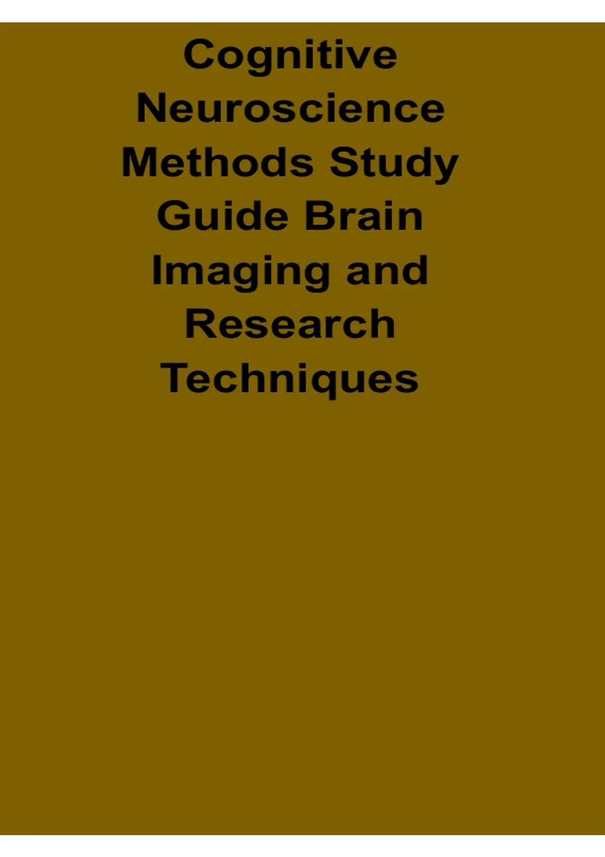 Neuroscience Methods Cognitive Neuroscience Methods Study Guide Brain Imaging and Research ...