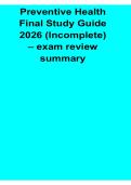 Preventive Health Final Study Guide 2026 Incomplete Exam Review Summary Key Concepts Health Promotion Prevention Strategies 2025&sol; 2026