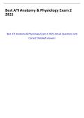 Best ATI Anatomy & Physiology Exam 2 2025 Actual Questions And Correct Detailed answers