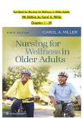 Test Bank for Nursing for Wellness in Older Adults &NewLine;9th Edition by Carol A&period; Miller  &NewLine;Chapters 1 - 29 &NewLine;