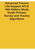 Advanced Trauma Life Support ATLS 10th Edition Study Guide Primary Survey and Trauma Algorithms 2025&sol; 2026