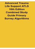 Advanced Trauma Life Support ATLS 10th Edition Combined Study Guide Primary Survey Algorithms 2025&sol; 2026