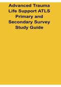 Advanced Trauma Life Support ATLS Primary and Secondary Survey Study Guide Trauma Assessment Algorithms 2025&sol; 2026