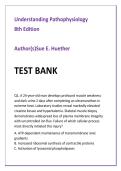 Understanding Pathophysiology 8th Edition Test Bank by Sue E&period; Huether &vert; Advanced Clinical MCQs&comma; Integrated Rationales & Higher-Order Pathophysiology Review