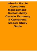 Introduction to Operations Management Sustainability Circular Economy and Operational Models Study Guide With Solution 2025&sol; 2026