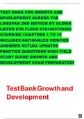 TEST BANK FOR GROWTH AND DEVELOPMENT ACROSS THE LIFESPAN 2ND EDITION BY GLORIA LEIFER EVE FLECK 9781455745456 COVERING CHAPTERS 1 TO 16 INCLUDES RATIONALES VERIFIED ANSWERS ACTUAL UPDATED PRACTICE QUESTIONS HIGH YIELD STUDY GUIDE GROWTH AND DEVELOPMENT EX