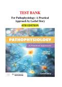 TEST BANK &NewLine;For Pathophysiology&colon; A Practical &NewLine;Approach by Lachel Story &NewLine;4TH EDITION