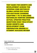 TEST BANK FOR GROWTH AND DEVELOPMENT ACROSS THE LIFESPAN 22ND EDITION BY GLORIA LEIFER EVE FLECK 9781455745456 COVERING CHAPTERS 1 TO 16 INCLUDES RATIONALES VERIFIED ANSWERS ACTUAL UPDATED PRACTICE QUESTIONS HIGH YIELD STUDY GUIDE GROWTH AND DEVELOPMENT E