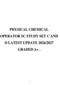 PHYSICAL CHEMICAL&NewLine;OPERATOR SC STUDY SET C AND&NewLine;D LATEST UPDATE 2026&sol;2027&NewLine;GRADED A&plus; &period;