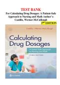 TEST BANK  &NewLine;For Calculating Drug Dosages&colon; A Patient-Safe &NewLine;Approach to Nursing and Math Author&rsquo;s&colon; &NewLine;Castillo&comma; Werner-McCullough &NewLine;3RD EDITION