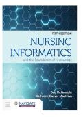 Test bank for Nursing Informatics and the Foundation of Knowledge 5th Edition by McGonigle covering nursing informatics concepts&comma; data management&comma; health information systems&comma; and exam practice questions for student review&period;
