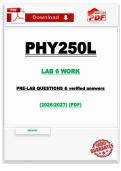 PHY250L LAB 6 WORK PRE-LAB QUESTIONS & verified answers &lpar;2026&sol;2027&rpar; &lpar;PDF&rpar;