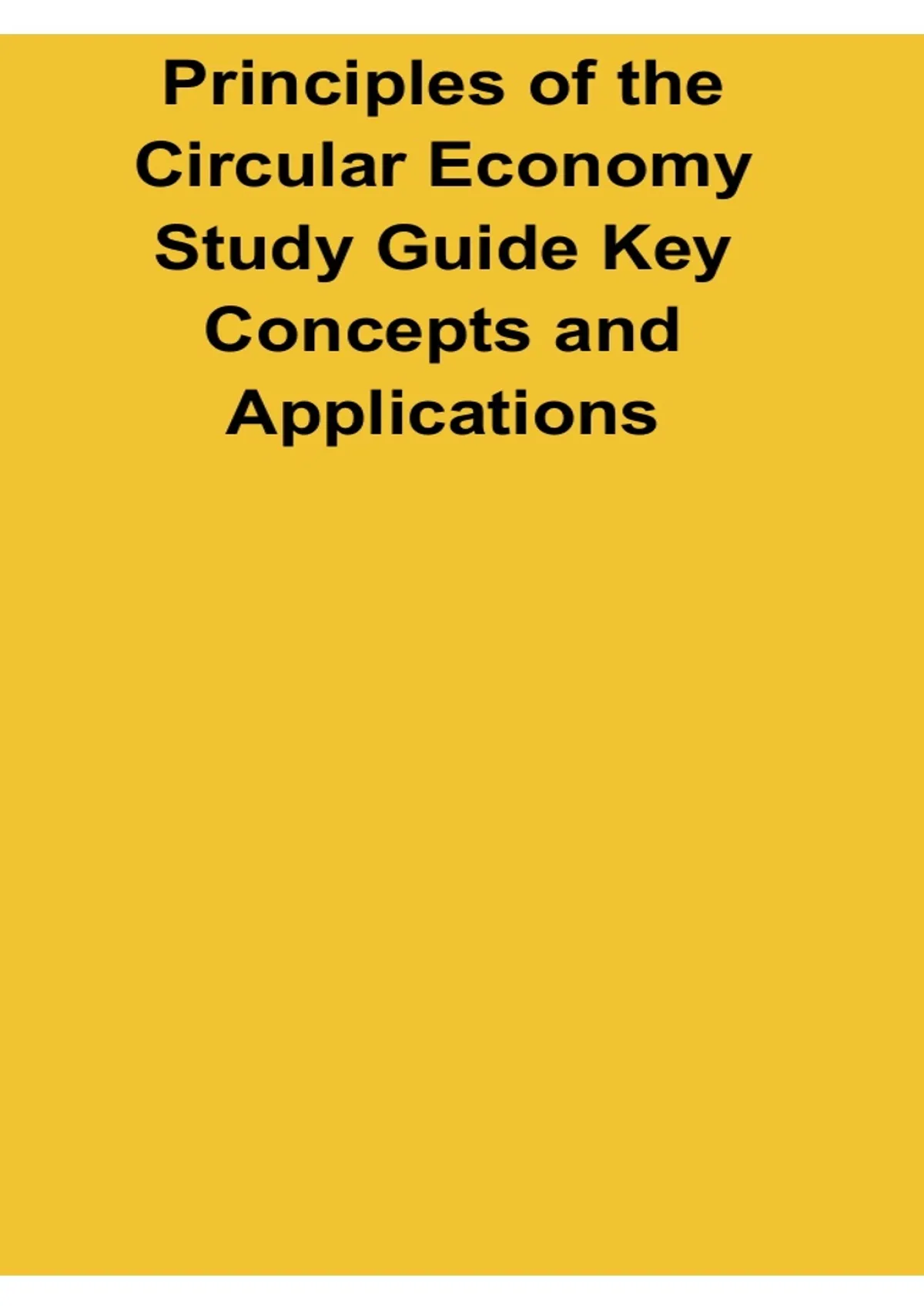 Principles of the Circular Economy Study Guide Key Concepts and ...