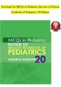 Test bank for MCQs in Pediatrics Review of Nelson &NewLine;Textbook of Pediatrics 20 Edition  &NewLine;