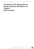 The Human Body in Health and Disease 8th Edition Test Bank &ndash; Complete Exam Questions and Answers for All Chapters