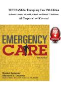 EMERGENCY CARE 13TH EDITION &lpar;EMT&rpar; BY DANIEL LIMMER&comma; MICHAEL F&period; O'KEEFE & EDWARD T&period; DICKINSON &ndash; COMPLETE TEST BANK COVERING CHAPTERS 1&ndash;41 WITH EXAM QUESTIONS AND VERIFIED ANSWERS A&plus; VERIFIED 
