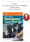 NANCY CAROLINE&rsquo;S EMERGENCY CARE IN THE STREETS 9TH EDITION BY NANCY CAROLINE &ndash; COMPLETE TEST BANK COVERING CHAPTERS 1&ndash;53 WITH PRACTICE EXAMS AND DETAILED ANSWERS A&plus; VERIFIED