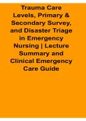 Trauma Care Levels Primary & Secondary Survey and Disaster Triage in Emergency Nursing Lecture Notes 2026 Updated Study Guide and Exam Review