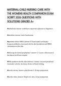 MATERNAL-CHILD NURSING CARE WITH&NewLine;THE WOMENS HEALTH COMPANION EXAM&NewLine;SCRIPT 2026 QUESTIONS WITH&NewLine;SOLUTIONS GRADED A&plus;&NewLine;