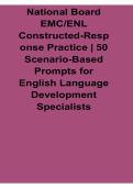 National Board EMC ENL Constructed Response Practice 50 Scenario Based Prompts for English Study Guide Questions and Answers PDF 2025&sol; 2026 with Solution