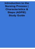 Introduction to the Nursing Process Characteristics and Steps ADPIE Study Guide Questions and Answers PDF 2025&sol; 2026 with Solution
