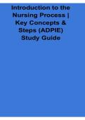 Introduction to the Nursing Process Key Concepts and Steps ADPIE Study Guide Questions and Answers PDF 2025&sol; 2026 with Solution