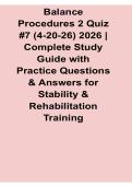 Balance Procedures 2 Quiz 7 4-20-26 2026 Complete Study Guide With Practice Questions 2025&sol; 2026 Health Science Prep