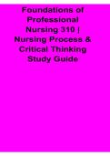 Foundations of Professional Nursing 310 Nursing Process and Critical Thinking Study Guide 2025&sol; 2026 ADPIE Clinical Nursing Fundamentals Exam Prep