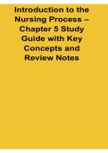Introduction to the Nursing Process Chapter 5 Study Guide with Key Concepts and Review Notes 2025&sol; 2026 ADPIE Clinical Nursing Exam Prep