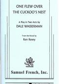 ONE FLEW OVER THE CUCKOO-S NEST A Play by Dale Wasserman