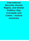 International Security Human Rights and Global Politics Key Concepts and Cases Lecture Summary 2025&sol; 2026 Comprehensive Study Guide