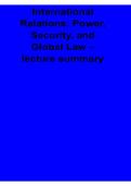 International Relations Power Security and Global Law Lecture Summary 2025&sol; 2026 Comprehensive Study Guide