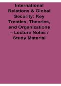 International Relations & Global Security Key Treaties Theories and Organizations Lecture Notes 2025&sol; 2026 Comprehensive Study Guide