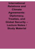 International Relations Climate Agreements Diplomacy Treaties and Global Security Lecture Notes 2025&sol; 2026 Comprehensive Study Guide