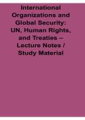 International Organizations and Global Security UN Human Rights and Treaties Lecture Notes Study 2025&sol; 2026 Comprehensive Guide