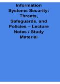 Information Systems Security Threats Safeguards and Policies Lecture Notes Study Material 2025&sol; 2026 Comprehensive Guide