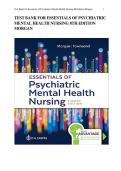 TEST BANK FOR ESSENTIALS OF PSYCHIATRIC MENTAL HEALTH NURSING&colon; CONCEPTS OF CARE IN EVIDENCE-BASED PRACTICE BY KARYN I&period; MORGAN&comma; 8TH EDITION &vert;&vert; ALL CHAPTERS COVERED &vert;&vert; A&plus; MATERIAL &vert;&vert; ISBN&colon; 978-0803676787 &vert;&vert; QUESTIONS AND VERIFIED ANSWERS &vert;&vert; SUCCESS