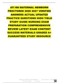 ATI RN MATERNAL NEWBORN PROCTORED 2026 2027 VERIFIED ANSWERS ACTUAL UPDATED PRACTICE QUESTIONS HIGH YIELD STUDY GUIDE NURSING EXAM PREPARATION COMPREHENSIVE REVIEW LATEST EXAM CONTENT SUCCESS MATERIALS GRADED A&plus; GUARANTEED STUDY RESOURCE
